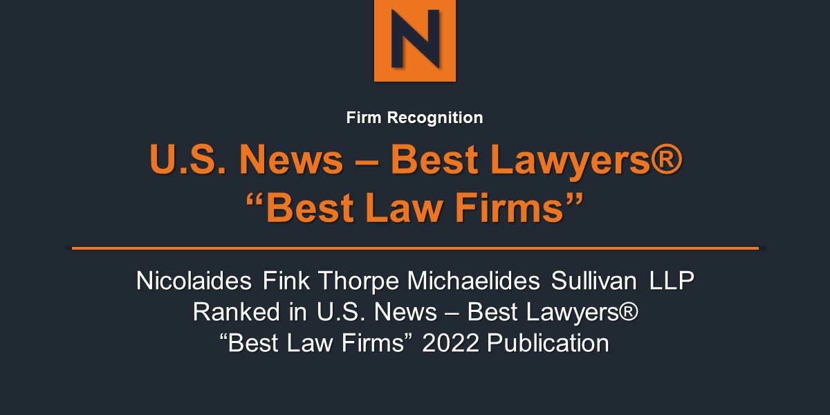 Nicolaides Fink Thorpe Michaelides Sullivan Llp Ranked In Us News Best Lawyers®